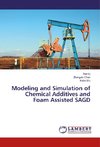 Modeling and Simulation of Chemical Additives and Foam Assisted SAGD