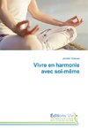 Vivre en harmonie avec soi-même