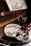 Silent Rose Cry