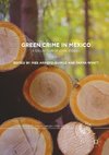 Green Crime in Mexico