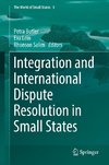 Integration and International Dispute Resolution in Small States