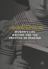 Women's Life Writing and the Practice of Reading