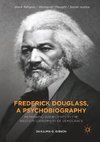 Frederick Douglass, a Psychobiography