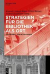 Strategien für die Bibliothek als Ort