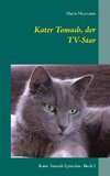 Kater Tomash, der TV-Star