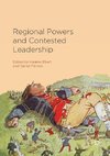 Regional Powers and Contested Leadership