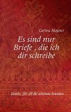 Es sind nur Briefe, die ich dir schreibe