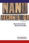 Bioactive Silver Nano Particles