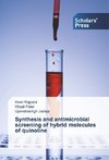 Synthesis and antimicrobial screening of hybrid molecules of quinoline