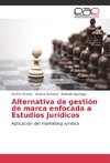 Alternativa de gestión de marca enfocada a Estudios Jurídicos