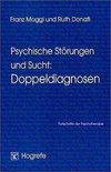 Psychische Störungen und Sucht: Doppeldiagnosen