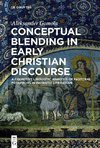 Conceptual Blending in Early Christian Discourse