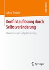 Konfliktauflösung durch Selbstveränderung