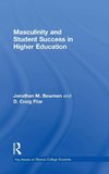 Masculinity and Student Success in Higher Education