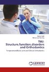 TMJ: Structure,function,disorders and Orthodontics