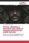 Voces, dolores y traumas que deja el desplazamiento en edad escolar