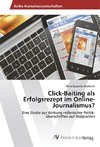 Click-Baiting als Erfolgsrezept im Online-Journalismus?