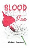 Blood on White Roses