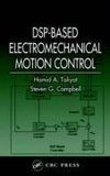 Toliyat, H: DSP-Based Electromechanical Motion Control