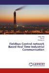 Fieldbus Control network Based Real Time Industrial Communication