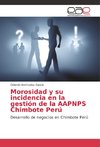 Morosidad y su incidencia en la gestión de la AAPNPS Chimbote Perú