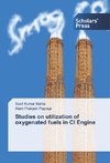 Studies on utilization of oxygenated fuels in CI Engine