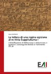 La lettera di una regina egiziana al re ittita suppiluliuma I