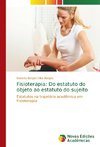 Fisioterapia: Do estatuto do objeto ao estatuto do sujeito