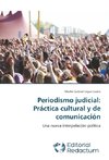 Periodismo judicial: Práctica cultural y de comunicación