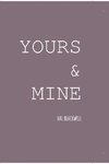 Yours & Mine