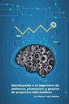 Introducci-n a la ingenier'a de software, planeaci-n y gesti-n de proyectos inform+ticos