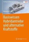 Basiswissen Hybridantriebe und alternative Kraftstoffe