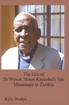 The Life of Dr. Wyson Moses Kauzobafa Jele