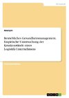 Betriebliches Gesundheitsmanagement. Empirische Untersuchung der Krankenstände eines Logisitik-Unternehmens