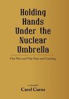 Holding Hands Under the Nuclear Umbrella