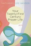 Your Twenty-First Century Prayer Life