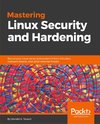 Mastering Linux Security and Hardening