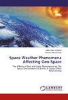 Space Weather Phenomena Affecting Geo-Space