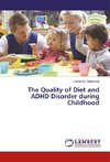 The Quality of Diet and ADHD Disorder during Childhood