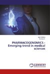 PHARMACOGENOMICS - Emerging trend in medical sciences