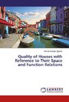 Quality of Houses with Reference to Their Space and Function Relations