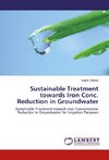 Sustainable Treatment towards Iron Conc. Reduction in Groundwater