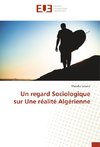 Un regard Sociologique sur Une réalité Algérienne