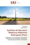 Synthèse de Nouveaux Matériaux Polymères Echangeurs d'Ions