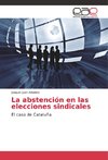 La abstención en las elecciones sindicales