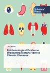 Epidiomological Evidence Implicating Dietary Fibre to Chronic Diseases