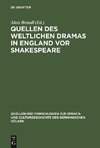 Quellen des weltlichen Dramas in England vor Shakespeare