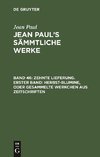 Zehnte Lieferung. Erster Band: Herbst-Blumine, oder Gesammelte Werkchen aus Zeitschriften