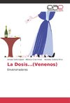 La Dosis...(Venenos)