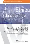 Compliance- Kultur statt Compliance- Kult